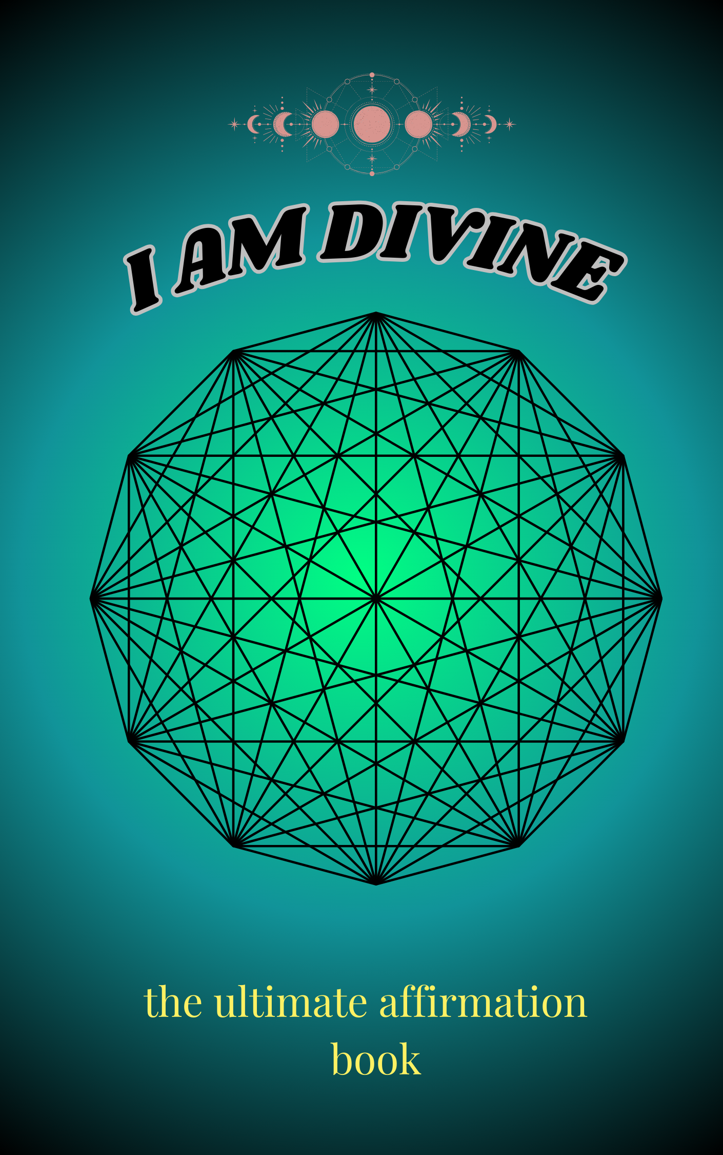 I am Divine - Ultimate Affirmation Book